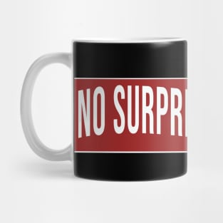 No Surprises, Please Mug